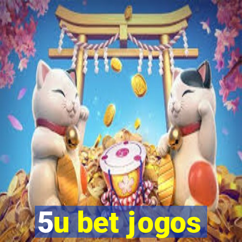 5u bet jogos